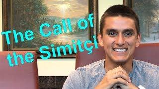 The Call of the Simitçi