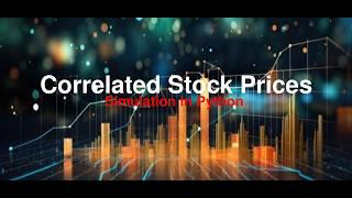 8. Simulate Correlated Stock Price with Python