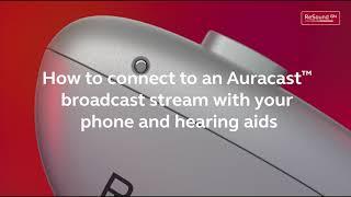 How to connect to an Auracast™ broadcast stream with your phone and hearing aids