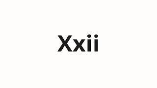 How to pronounce Xxii