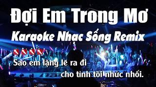 Đợi Em Trong Mơ Karaoke Remix - Nhạc Sống Minh Công