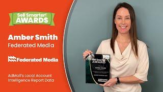 Sell Smarter Awards - Amber Smith - Federated Media - AdMall's Local Account Intelligence Report