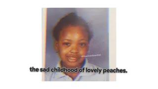 the sad childhood of lovely peaches