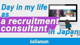 Day in my life as a recruitment consultant in Japan | Recruitment agency japan