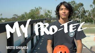 My PRO-TEC: Moto Shibata