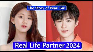 Zhao Lusi And Liu Yuning (The Story of Pearl Girl) Real Life Partner 2024