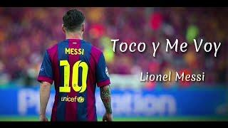 Lionel Messi - Toco y Me Voy ᴴᴰ