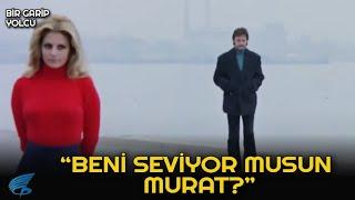 Bir garip Yolcu Türk Filmi | Fatma, Murat'In Duyguları İle Alay Ediyor!