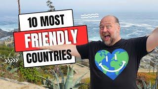 The FRIENDLIEST Countries I Have Visited