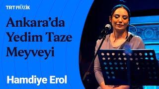  Hamdiye Erol | Ankara'da Yedim Taze Meyveyi (Canlı Performans)