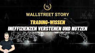 Trading-Wissen: Ineffizienzen - was sie sind und warum sie wichtig sind