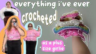 everything i’ve ever crocheted (plus size edition)