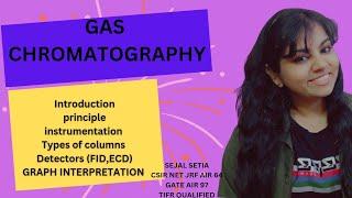 Gas Chromatography|Principle| Instrumentation|detectors|FID|ECD|Graph interpretation