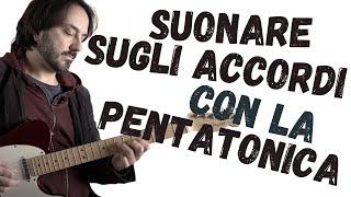 SUONARE SUGLI ACCORDI con la scala pentatonica