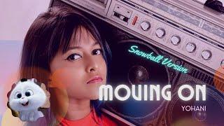 Yohani - Moving On | Snowball Music Video | Snowball Version | New Song