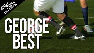 Learn George Best Dribbling Skills | Street Soccer International