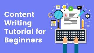 Content Writing Tutorial for Beginners