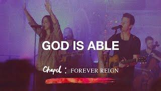 God Is Able (Chapel: Forever Reign Album) - Hillsong Worship