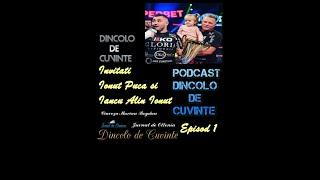 Podcast Dincolo de Cuvinte - Ep. 1 Invitati Ionut Puca si Iancu Alin Ionut