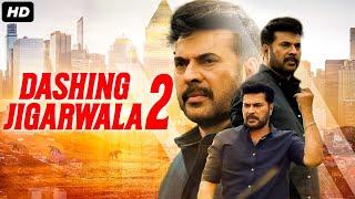 DASHING JIGARWALA 2 - Hindi Dubbed Full Movie | Mammootty, Unni Mukundan | Action Romantic Movie