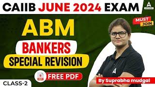 CAIIB June 2024 Exam | CAIIB ABM | Bankers Special Revision Class 2