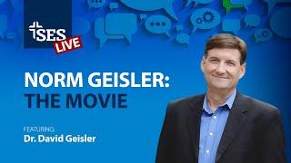 Ep. 117 – Norm Geisler: The Movie