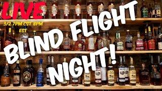 BLIND FLIGHT NIGHT!!! | My Bourbon Journey