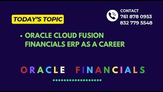 Oracle Fusion Financial as a Career, # Oracle Financials # Oracle Course Inquiry 76187 80953