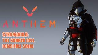 [Anthem] Storm: The Sunken Cell - Stronghold (Full Solo) [GM3 - v1.7.0]