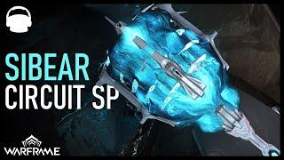 SIBEAR BUT CIRCUIT SP | Warframe 2023