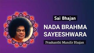 Nada Brahma Sayeeshwara | Sai Bhajan