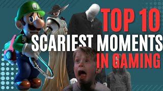 Top Ten SCARIEST Moments in Gaming - SwitchScheme