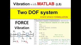 Force Vibration of 2DOF system in MATLAB || Vibration with MATLAB L8 || State Space Formulation