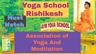 AYM Yoga School | Best Yoga School In Rishikesh | Detailed Review | Rishikesh Yoga