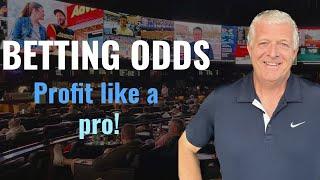 BETTING ODDS EXPLAINED: PROFIT LIKE A PROFESSIONAL