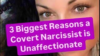 3 Biggest Reasons a Covert Narcissist is Unaffectionate | #covertnarcissist