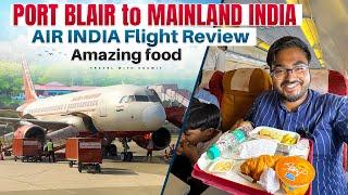 The NEW AIR INDIA  | PORT BLAIR to KOLKATA in A319 | Maharaja of the skies