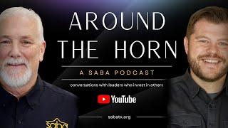 Around The Horn with Greg Henson - conversations with leaders who invest in others (Episode 2)