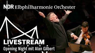 Opening Night 2024 | Schönberg's Songs of Gurre | Alan Gilbert | NDR Elbphilharmonie Orchestra