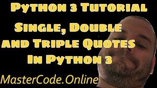 How To Use Single, Double and Triple Quotes In Python 3