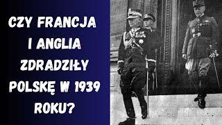 Francja i Wielka Brytania ponoszą winę za klęskę Polski w 1939 roku?