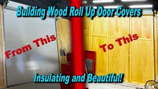 Build These Awesome Insulated Roll Up Door Covers!