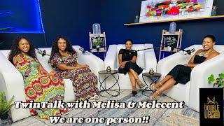 TwinTalk Episode8 | Melisa and Melecent Tsotetsi| We are one Person in two bodies |Identical Twins|