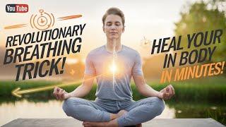 Revolutionary Breathing Trick: Heal Your Body in Minutes! | breathing exercises