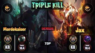 Challenger MORDEKAISER (Top) VS TF Blade JAX - Challenger KR Patch 10.4 Triple Kill