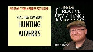 Real-Time Revision: Hunting Adverbs with Brad Reed