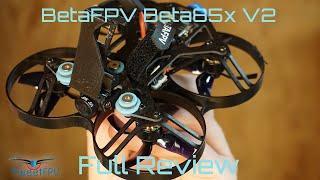 BetaFPV Beta 85x V2 Review 