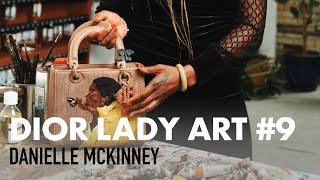 Danielle McKinney reinvents the Lady Dior bag for Dior Lady Art 9