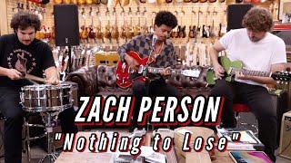 Zach Person "Nothing to Lose" LIVE at Norman's Rare Guitars