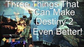 Three Things That Can Make Destiny 2 Even Better (Destiny 2 Crucible Gameplay)
